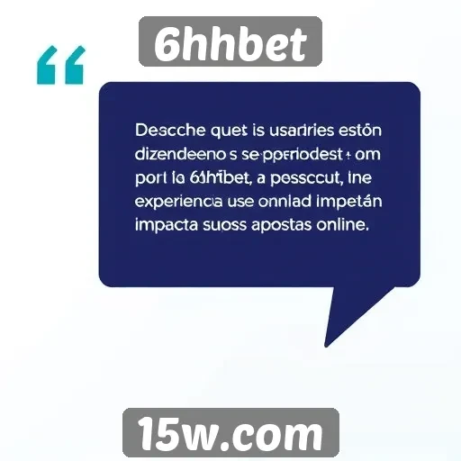 Feedback de usuários sobre a experiência no 6hhbet